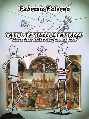 cover image of Fatti, fattucci e fattacci